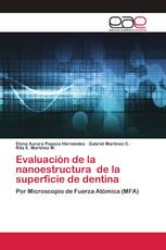 Evaluación de la nanoestructura de la superficie de dentina