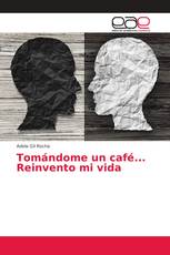 Tomándome un café... Reinvento mi vida