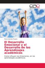 El Desarrollo Emocional y el Desarrollo de los Aprendizajes académicos