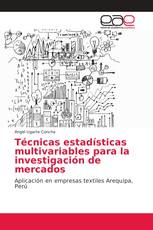 Técnicas estadísticas multivariables para la investigación de mercados