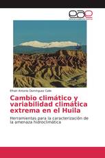 Cambio climático y variabilidad climática extrema en el Huila