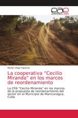 La cooperativa “Cecilio Miranda" en los marcos de reordenamiento
