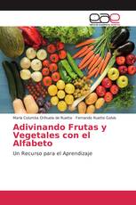 Adivinando Frutas y Vegetales con el Alfabeto