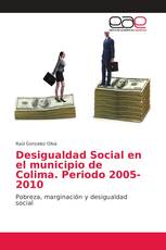 Desigualdad Social en el municipio de Colima. Periodo 2005-2010