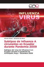 Subtipos de Influenza A circulantes en Ecuador durante Pandemia 2009