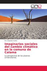 Imaginarios sociales del cambio climático en la comuna de Calama
