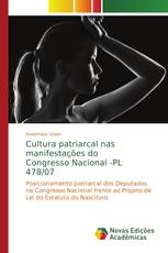 Cultura patriarcal nas manifestações do Congresso Nacional -PL 478/07