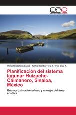 Planificación del sistema lagunar Huizache-Caimanero, Sinaloa, México