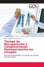 Tiempo de Recuperación y Complicaciones Postoperatorias en Cirugías