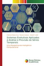 Sistemas Evolutivos Aplicados à Análise e Previsão de Séries Temporais