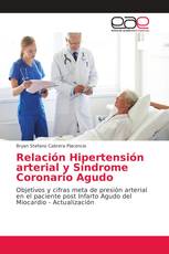 Relación Hipertensión arterial y Síndrome Coronario Agudo
