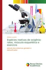 Espécies reativas de oxigênio: ratos, músculo esquelético e exercício