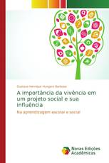 A importância da vivência em um projeto social e sua influência