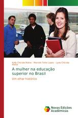 A mulher na educação superior no Brasil