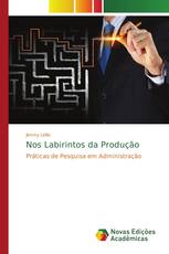 Nos Labirintos da Produção