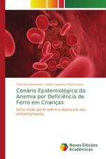 Cenário Epidemiológico da Anemia por Deficiência de Ferro em Crianças