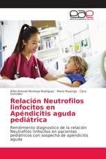 Relación Neutrofilos linfocitos en Apéndicitis aguda pediátrica