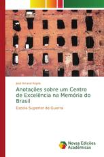 Anotações sobre um Centro de Excelência na Memória do Brasil