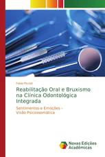 Reabilitação Oral e Bruxismo na Clínica Odontológica Integrada