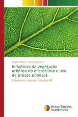 Influência da vegetação arbórea no microclima e uso de praças públicas