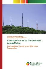 Características da Turbulência Atmosférica