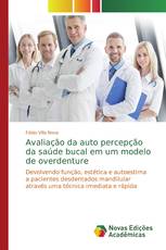 Avaliação da auto percepção da saúde bucal em um modelo de overdenture