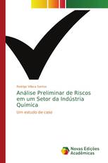 Análise Preliminar de Riscos em um Setor da Indústria Química