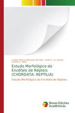 Estudo Morfológico do Encéfalo de Répteis (CHORDATA: REPTILIA)