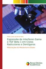 Expressão de Interferon Gama e TGF Beta 1 em Cistos Radiculares e Dentígeros