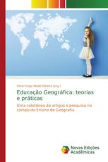 Educação Geográfica: teorias e práticas