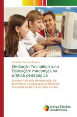 Mediação Tecnológica na Educação: mudanças na prática pedagógica