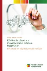 Eficiência técnica e inovatividade médico-hospitalar