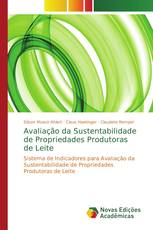 Avaliação da Sustentabilidade de Propriedades Produtoras de Leite