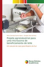 Projeto agroindustrial para uma microusina de beneficiamento de leite