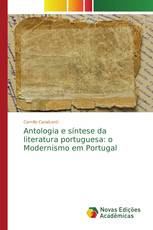 Antologia e síntese da literatura portuguesa: o Modernismo em Portugal
