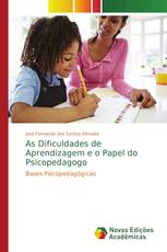 As Dificuldades de Aprendizagem e o Papel do Psicopedagogo