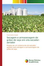 Secagem e armazenagem de grãos de soja em silo-secador-aerador