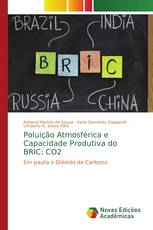 Poluição Atmosférica e Capacidade Produtiva do BRIC: CO2