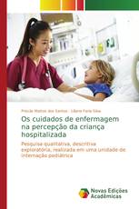 Os cuidados de enfermagem na percepção da criança hospitalizada