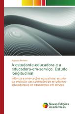 A estudante-educadora e a educadora-em-serviço. Estudo longitudinal
