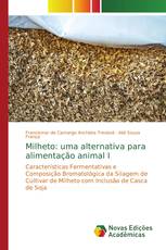 Milheto: uma alternativa para alimentação animal I