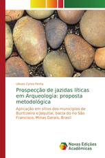 Prospecção de jazidas líticas em Arqueologia: proposta metodológica