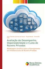 Avaliação de Desempenho, Dependabilidade e Custo de Nuvens Privadas