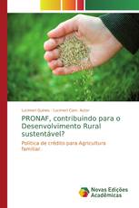 PRONAF, contribuindo para o Desenvolvimento Rural sustentável?