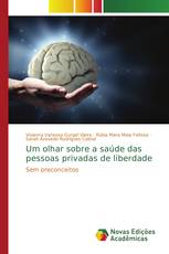 Um olhar sobre a saúde das pessoas privadas de liberdade