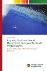 Impacto Socioambiental Decorrente da Implantação de Megaprojetos