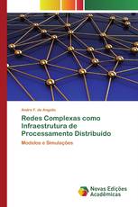 Redes Complexas como Infraestrutura de Processamento Distribuído