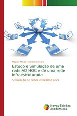 Estudo e Simulação de uma rede AD HOC e de uma rede Infraestruturada