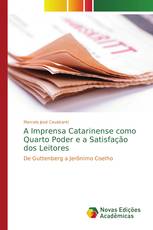 A Imprensa Catarinense como Quarto Poder e a Satisfação dos Leitores