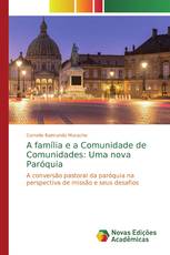 A família e a Comunidade de Comunidades: Uma nova Paróquia